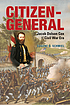 Citizen general : Jacob Dolson Cox and the Civil... by  Gene Schmiel 