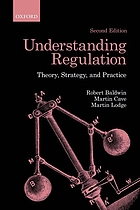 Understanding regulation : theory, strategy, and practice.