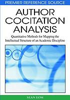 Author cocitation analysis : quantitative methods for mapping the intellectual structure of an academic discipline