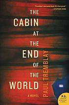 The cabin at the end of the world : a novel