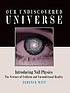 Our undiscovered universe : introducing null physics : the science of uniform and unconditional reality