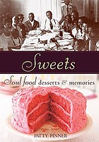 Sweets : soul food desserts & memories