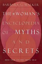 The woman's encyclopedia of myths and secrets