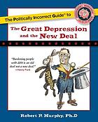 The politically incorrect guide to the Great Depression and the New Deal