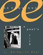E.E. Cummings : a poet's life.