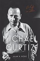 Michael Curtiz : a life in film