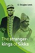 The stranger-kings of Sikka : with an integrated... by Dominicus Dionitius Pareira Kondi