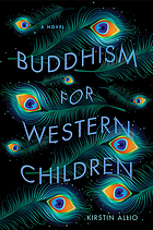 Buddhism for western children : a novel