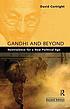 Gandhi and beyond : nonviolence for a new political... by  David Cortright 