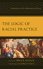 The logic of racial practice : explorations in the habituation of racism