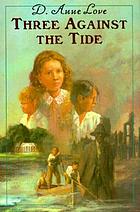 Three against the tide