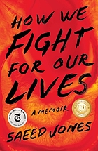 How we fight for our lives a memoir