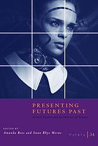 Osiris. 34, Presenting futures past : science fiction and the history of science