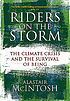 Riders on the storm : the climate crisis and the... by  Alastair McIntosh 