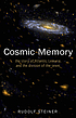 Cosmic memory : prehistory of earth and man by  Rudolf Steiner 