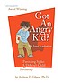 Got an angry kid? : we have a solution : parenting... by  Andrew D Gibson 