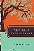 To kill a mockingbird Auteur: Harper Lee