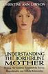 Understanding the borderline mother by Christine Ann Lawson