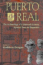 Puerto Real : the archaeology of a sixteenth-century Spanish town in Hispaniola