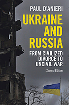 Front cover image for Ukraine and Russia : from civilized divorce to uncivil war
