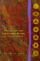 Eastern body, Western mind : psychology and the chakra system as a path to the self