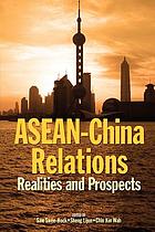 ASEAN-China relations realities and prospects