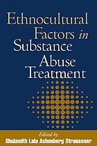 Ethnocultural Factors in Substance Abuse Treatment