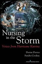 Nursing in the storm : voices from Hurricane Katrina