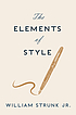 The elements of style by William Strunk
