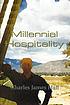 Millennial hospitality by  Charles James Hall 