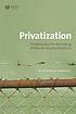 Privatization : Property and the Remaking of Nature-Society... by Becky Mansfield