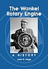 The Wankel rotary engine : a history by John B Hege