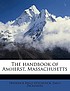Handbook of amherst, massachusetts. by Frederick Hills Hitchcock