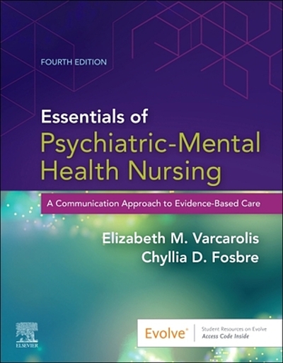 Essentials of Psychiatric Mental Health Nursing A Communication ...