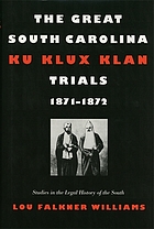 The great South Carolina Ku Klux Klan trials, 1871-1872