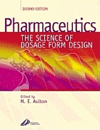 Pharmaceutics: The Science of Dosage Form Design – by Michael E. Aulton