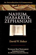 Nahum, Habakkuk and Zephaniah : an introduction and commentary