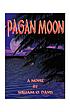 Pagan moon : a novel by  William G Davis 