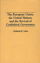 The European Union, the United Nations, and the revival of confederal governance