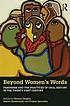 Beyond women's words : feminisms and the practices... by Katrina Srigley