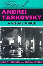 The films of Andrei Tarkovsky : a visual fugue