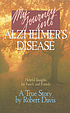 My journey into Alzheimer's disease by  Robert Davis 