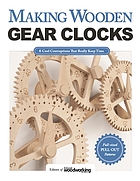 Making wooden gear clocks : 6 cool contraptions that really keep time