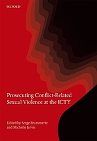 Prosecuting conflict-related sexual violence at the ICTY