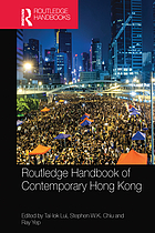 ROUTLEDGE HANDBOOK OF CONTEMPORARY HONG KONG.