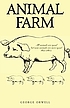 Animal farm Auteur: George Orwell