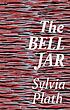 The Bell Jar 作者： Sylvia Plath