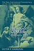The book of Genesis : chapters 1-17 by  Victor P Hamilton 