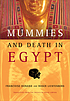 Mummies and death in Egypt by  Françoise Dunand 