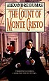 The count of Monte Cristo by Alexandre Dumas